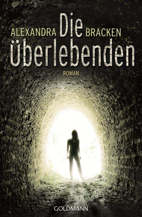 Cover of the book Die Überlebenden by Alexandra Bracken, Goldmann Verlag