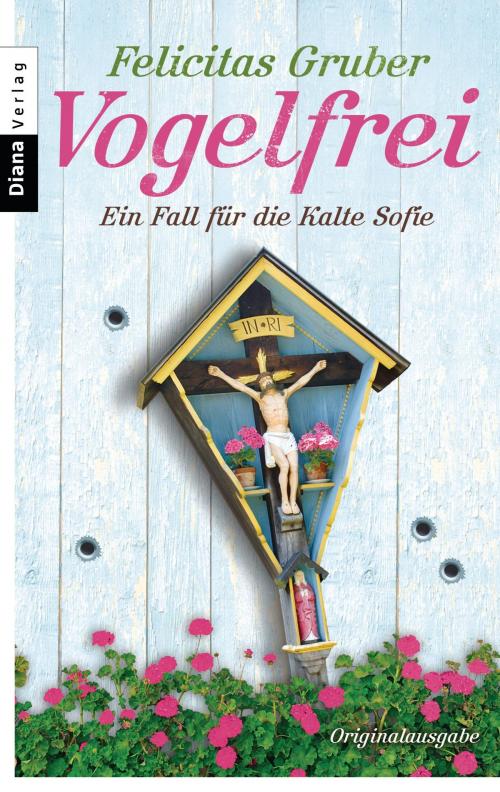 Cover of the book Vogelfrei by Felicitas Gruber, Diana Verlag