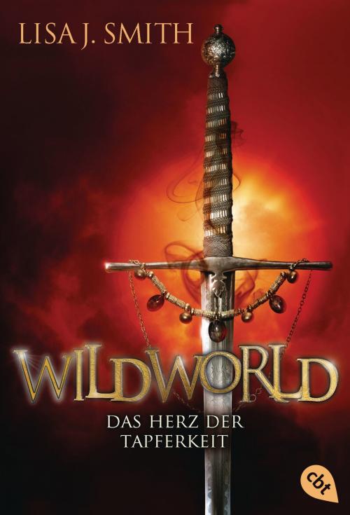 Cover of the book WILDWORLD – Das Herz der Tapferkeit by Lisa J. Smith, cbt