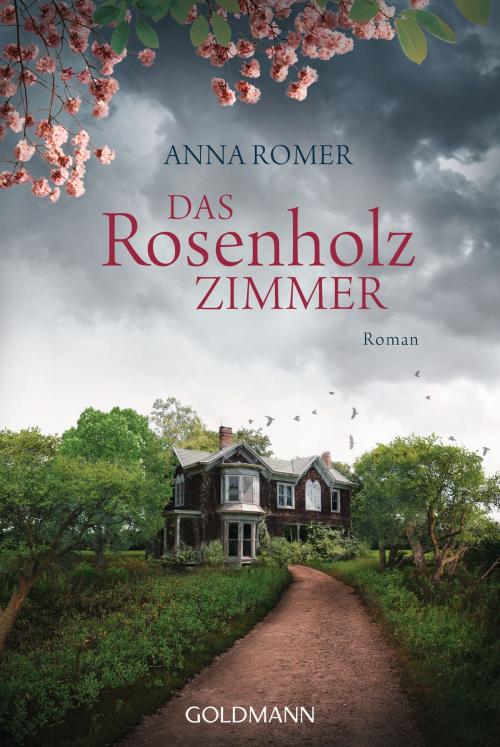 Cover of the book Das Rosenholzzimmer by Anna Romer, Goldmann Verlag