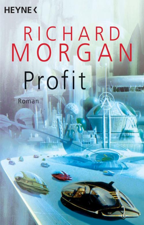 Cover of the book Profit by Richard Morgan, Ralf Dürr, Heyne Verlag