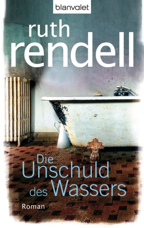 Cover of the book Die Unschuld des Wassers by Ruth Rendell, Blanvalet Verlag