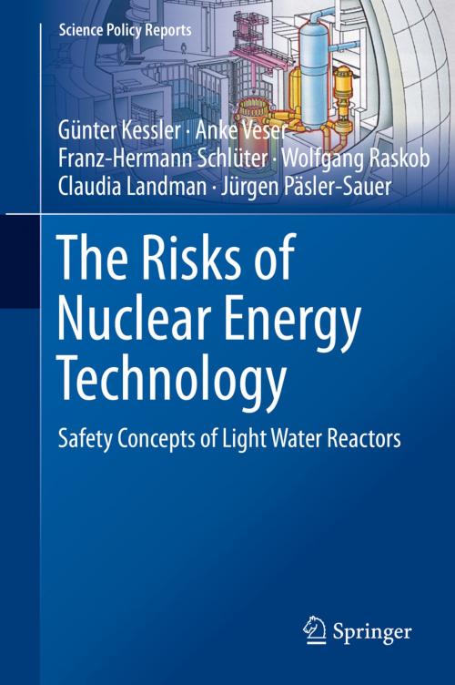 Cover of the book The Risks of Nuclear Energy Technology by Günter Kessler, Anke Veser, Franz-Hermann Schlüter, Wolfgang Raskob, Claudia Landman, Jürgen Päsler-Sauer, Springer Berlin Heidelberg