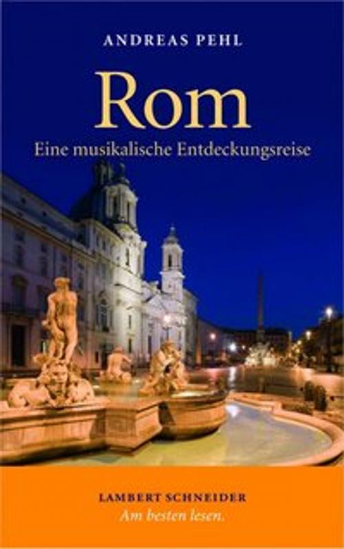 Cover of the book Rom by Andreas Pehl, Lambert Schneider