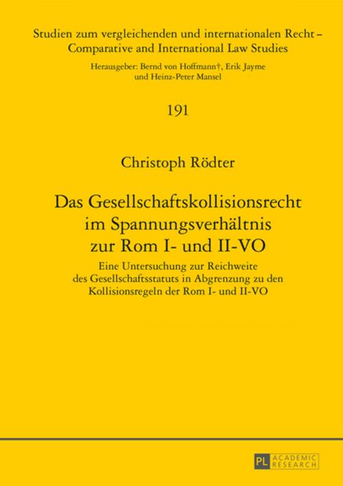 Cover of the book Das Gesellschaftskollisionsrecht im Spannungsverhaeltnis zur Rom I- und II-VO by Christoph Rödter, Peter Lang