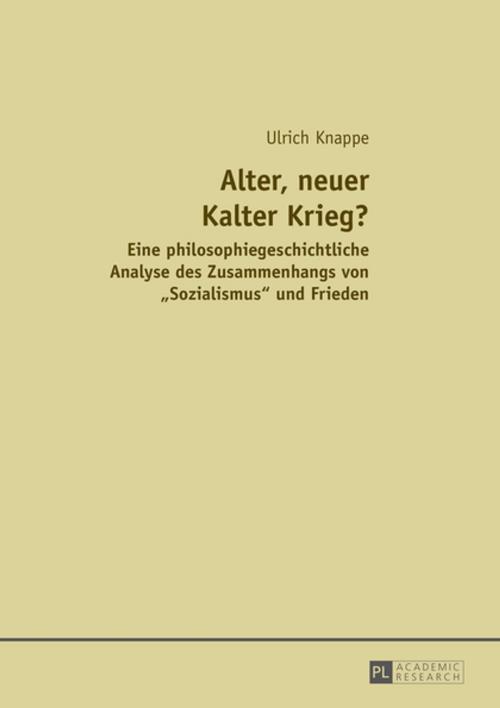 Cover of the book Alter, neuer Kalter Krieg? by Ulrich Knappe, Peter Lang