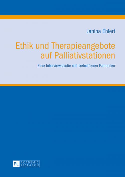 Cover of the book Ethik und Therapieangebote auf Palliativstationen by Janina Grimsel, Peter Lang