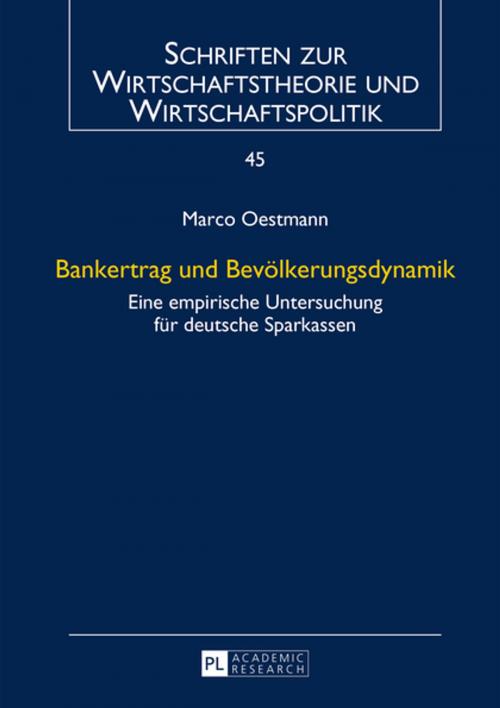 Cover of the book Bankertrag und Bevoelkerungsdynamik by Marco Oestmann, Peter Lang