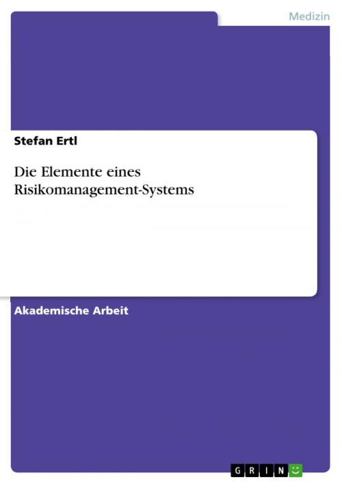 Cover of the book Die Elemente eines Risikomanagement-Systems by Stefan Ertl, GRIN Verlag