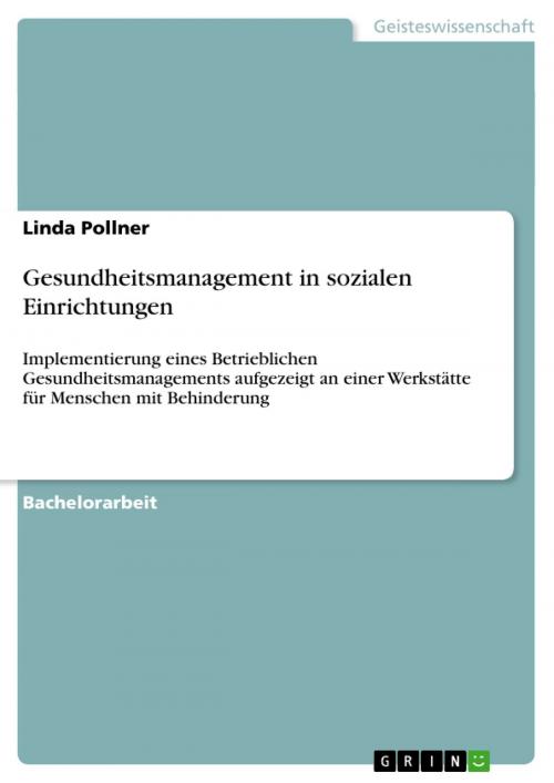 Cover of the book Gesundheitsmanagement in sozialen Einrichtungen by Linda Pollner, GRIN Verlag