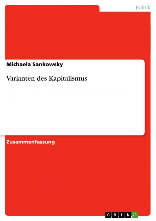 Cover of the book Varianten des Kapitalismus by Michaela Sankowsky, GRIN Verlag