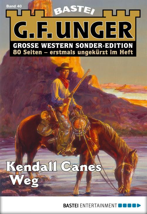 Cover of the book G. F. Unger Sonder-Edition 40 - Western by G. F. Unger, Bastei Entertainment