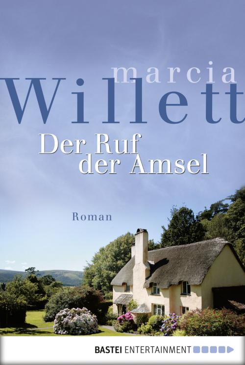 Cover of the book Der Ruf der Amsel by Marcia Willett, Bastei Entertainment
