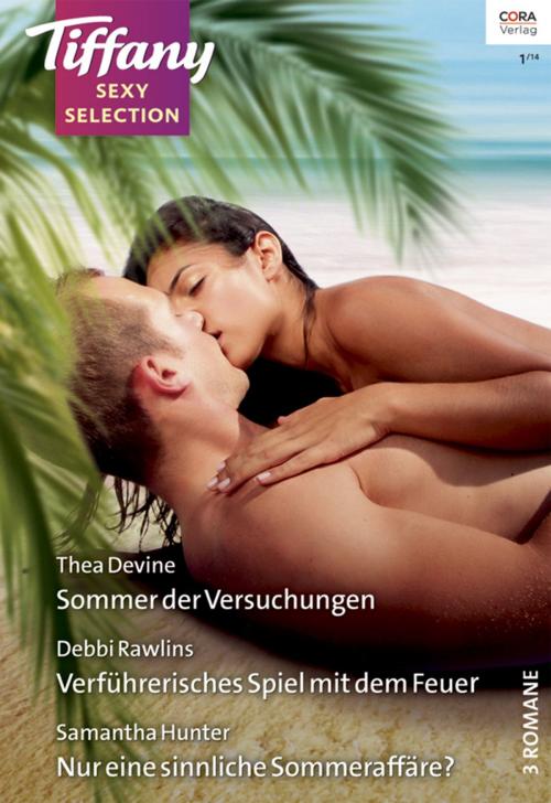 Cover of the book Tiffany Sexy Selection Band 2 by Debbi Rawlins, Samantha Hunter, Thea Devine, CORA Verlag