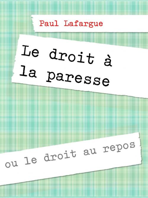 Cover of the book Le droit à la paresse by Paul Lafargue, BoD E-Short