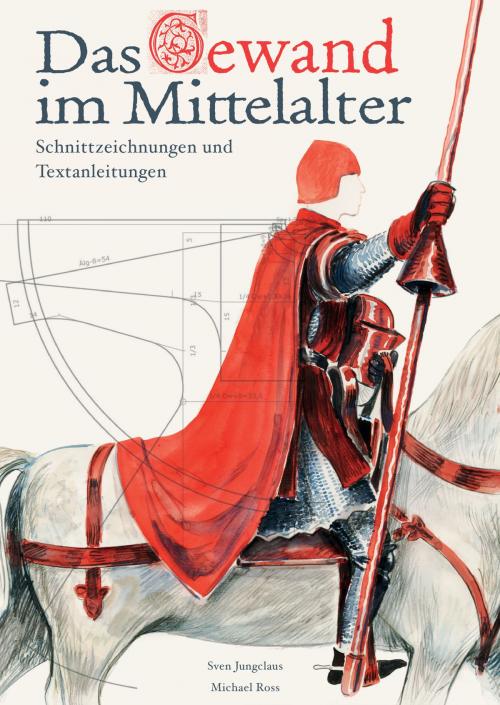 Cover of the book Das Gewand im Mittelalter by Michael Ross, Sven Jungclaus, Books on Demand