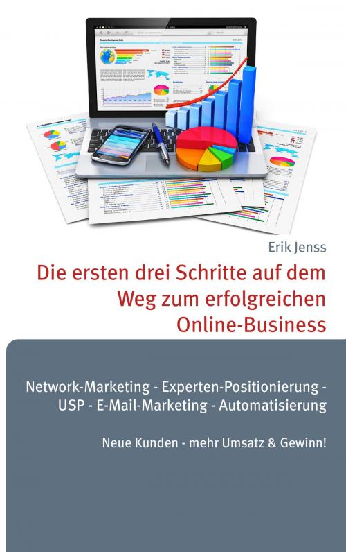 Cover of the book Die ersten drei Schritte auf dem Weg zum erfolgreichen Online-Business by Erik Jenss, Books on Demand