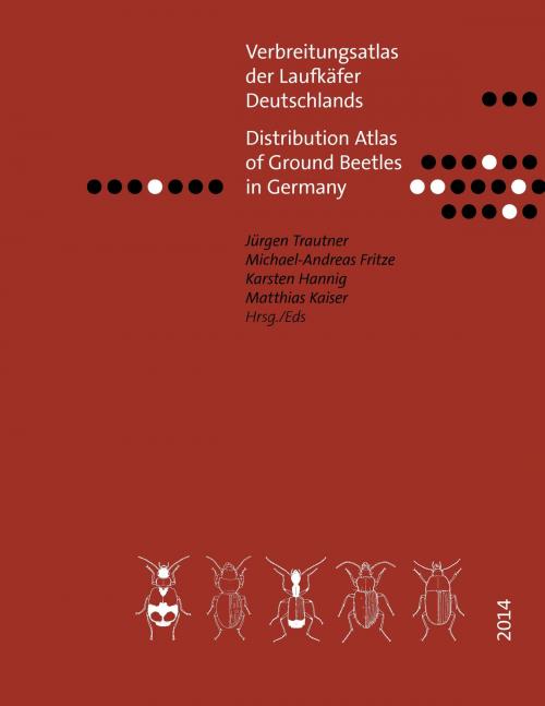 Cover of the book Verbreitungsatlas der Laufkäfer Deutschlands by Jürgen Trautner, Michael-Andreas Fritze, Karsten Hannig, Matthias Kaiser, Books on Demand