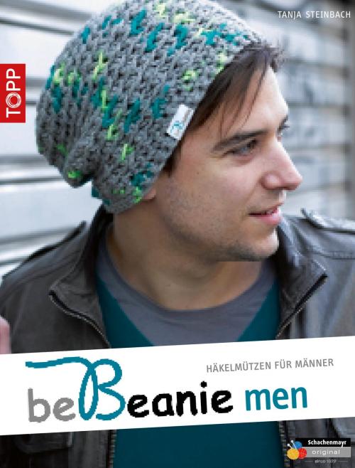 Cover of the book be Beanie men by Tanja Steinbach, TOPP