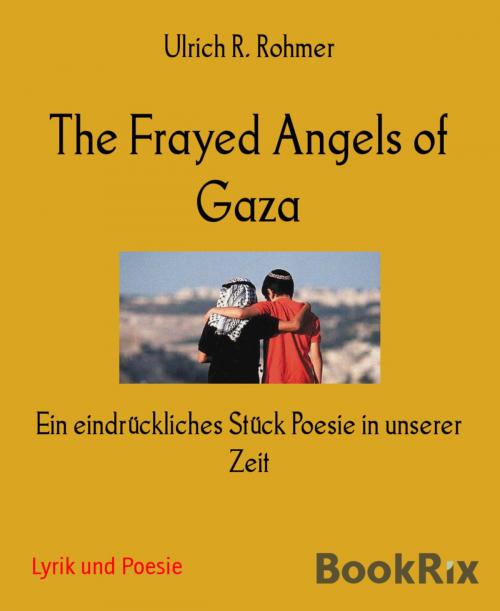 Cover of the book The Frayed Angels of Gaza by Ulrich R. Rohmer, BookRix
