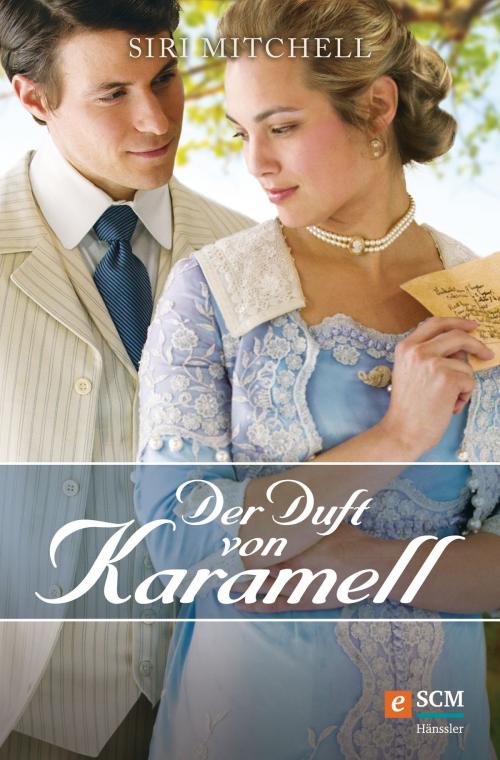 Cover of the book Der Duft von Karamell by Siri Mitchell, SCM Hänssler