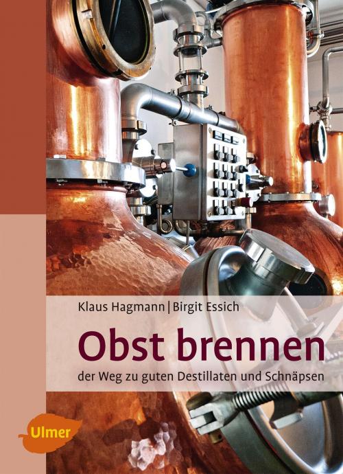 Cover of the book Obst brennen by Klaus Hagmann, Birgit Essich, Verlag Eugen Ulmer