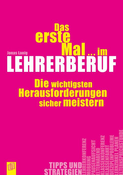 Cover of the book Das erste Mal im Lehrerberuf by Jonas Lanig, Verlag an der Ruhr