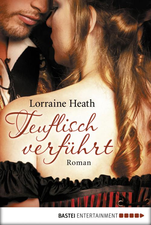 Cover of the book Teuflisch verführt by Lorraine Heath, Bastei Entertainment