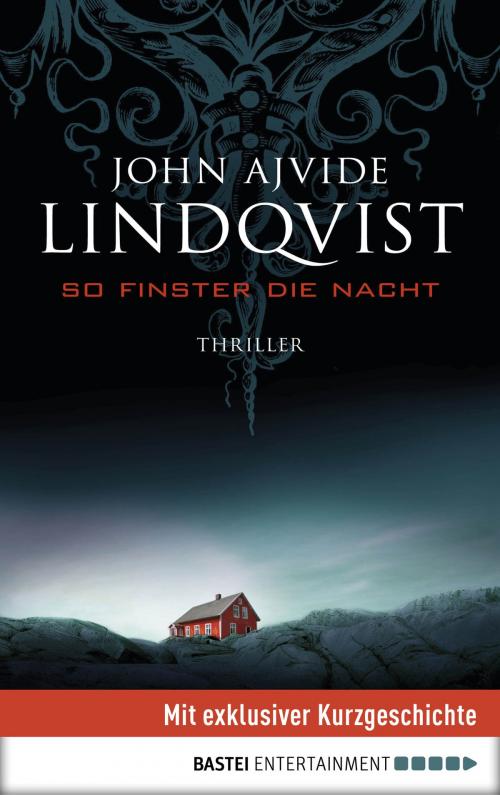 Cover of the book So finster die Nacht by John Ajvide Lindqvist, Bastei Entertainment