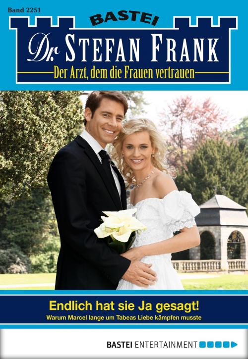 Cover of the book Dr. Stefan Frank - Folge 2251 by Stefan Frank, Bastei Entertainment