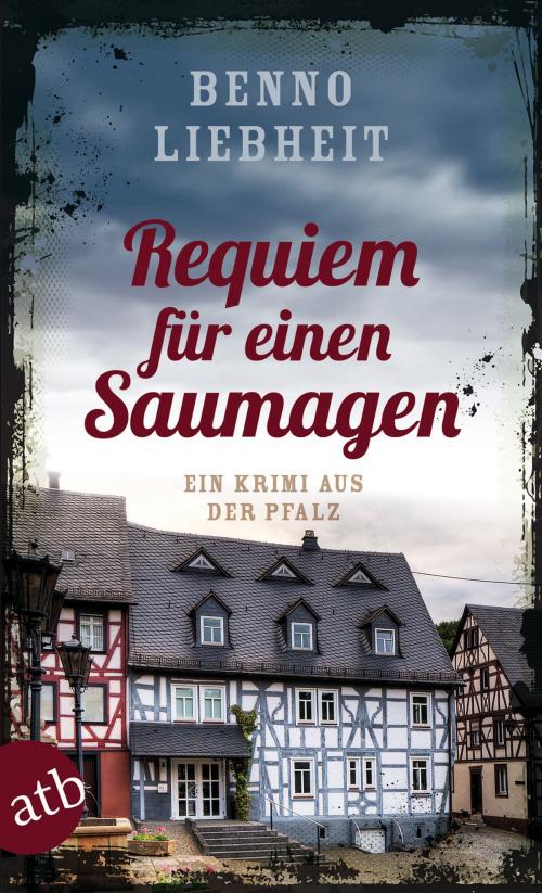 Cover of the book Requiem für einen Saumagen by Benno Liebheit, Aufbau Digital