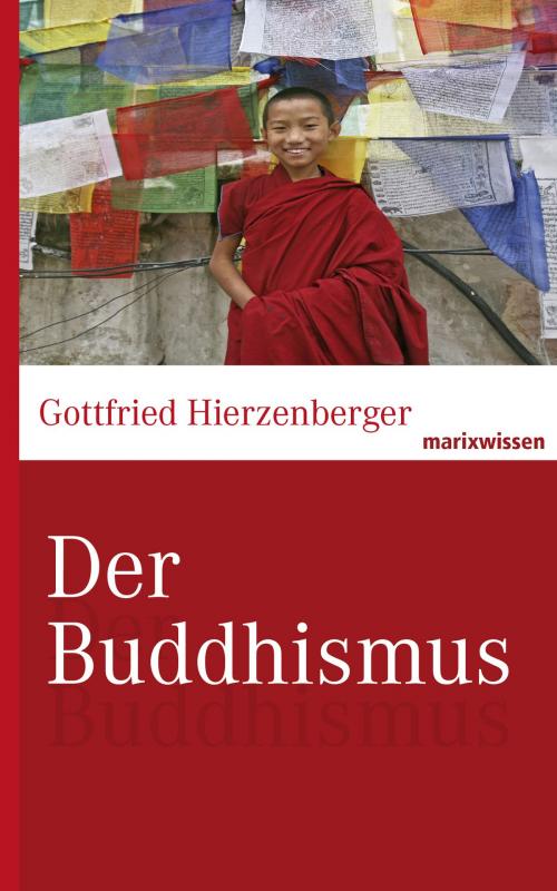 Cover of the book Der Buddhismus by Gottfried Hierzenberger, marixverlag