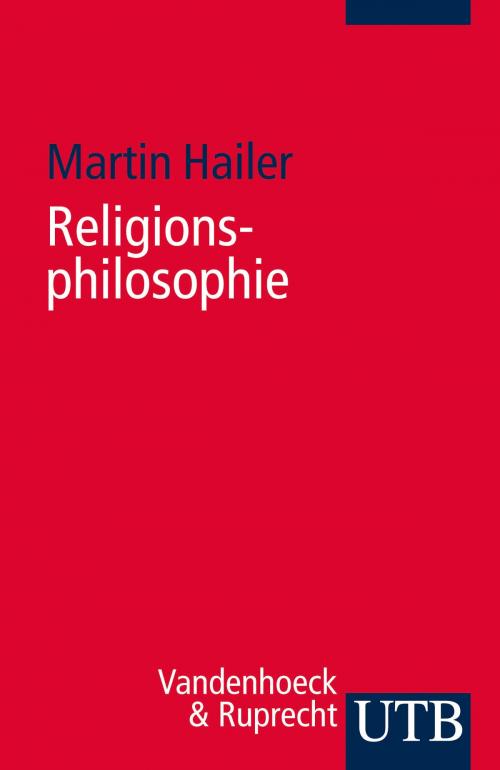 Cover of the book Religionsphilosophie by Martin Hailer, UTB / Vandenhoeck & Ruprecht