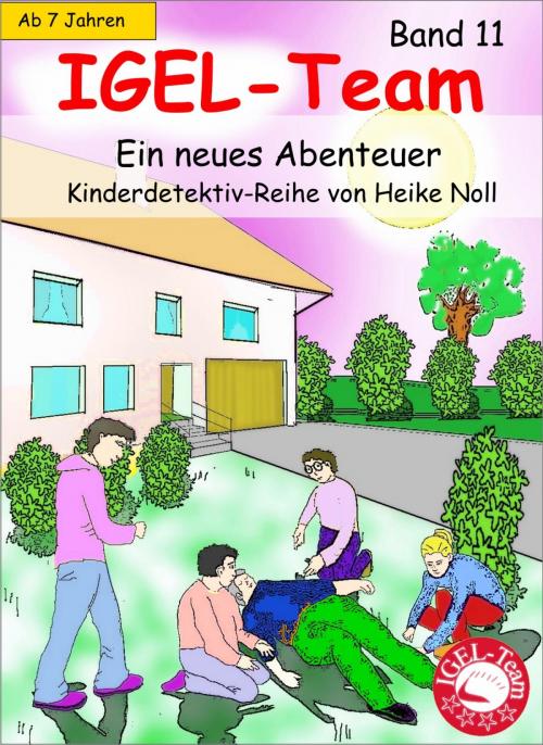 Cover of the book IGEL-Team 11, Ein neues Abenteuer by Heike Noll, neobooks