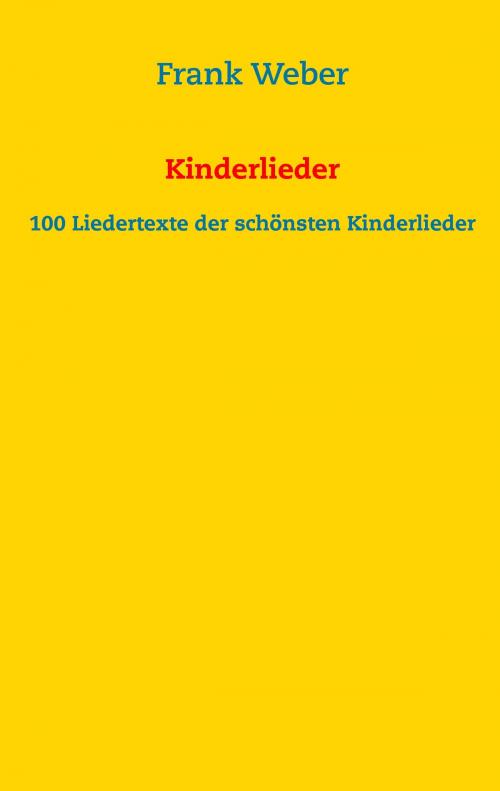 Cover of the book Kinderlieder by Frank Weber, Books on Demand