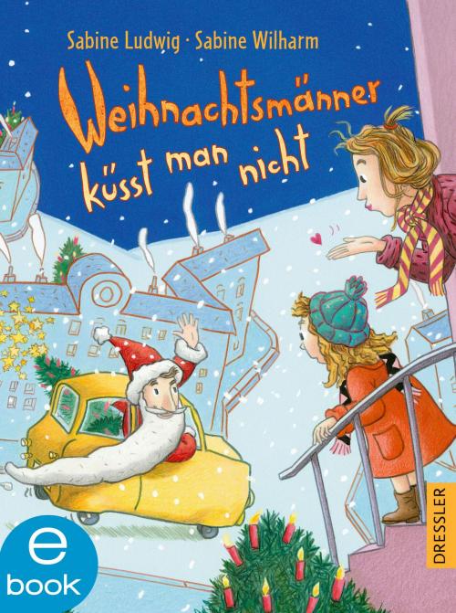 Cover of the book Weihnachtsmänner küsst man nicht by Sabine Ludwig, Dressler Verlag
