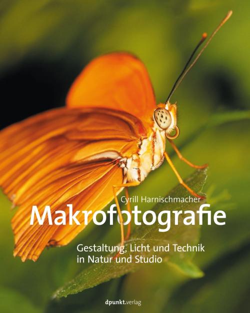 Cover of the book Makrofotografie by Cyrill Harnischmacher, dpunkt.verlag