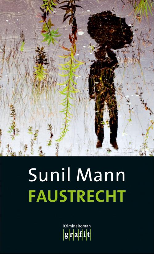 Cover of the book Faustrecht by Sunil Mann, Grafit Verlag
