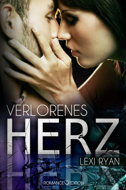 Cover of the book Verlorenes Herz by Lexi Ryan, Romance Edition Verlag