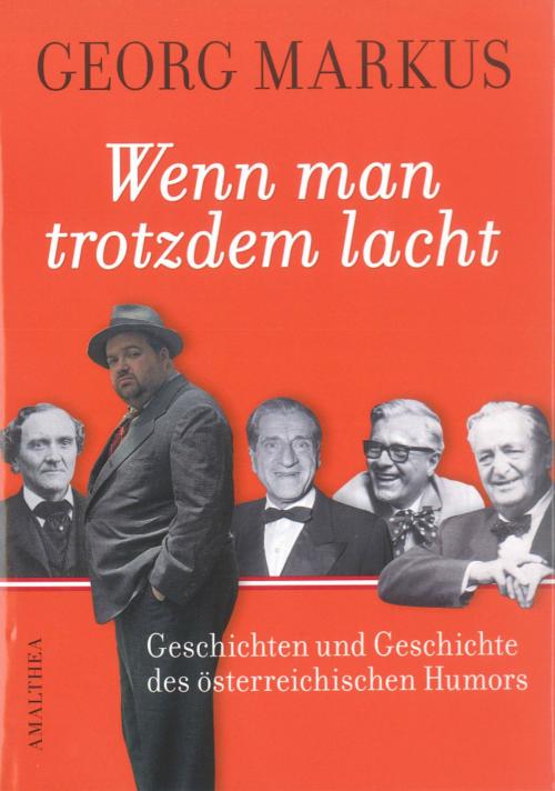 Cover of the book Wenn man trotzdem lacht by Georg Markus, Amalthea Signum Verlag