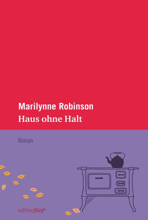 Cover of the book Haus ohne Halt by Marilynne Robinson, edition fünf