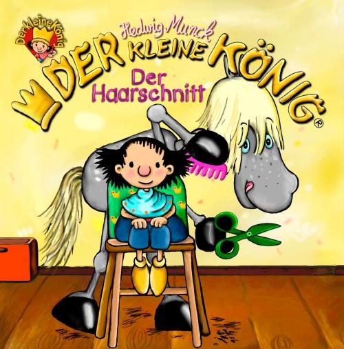 Cover of the book Der kleine König - Der Haarschnitt by Hedwig Munck, Imediat