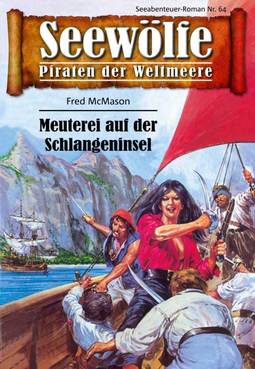 Cover of the book Seewölfe - Piraten der Weltmeere 64 by Fred McMason, Pabel eBooks