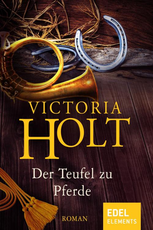 Cover of the book Der Teufel zu Pferde by Victoria Holt, Edel Elements