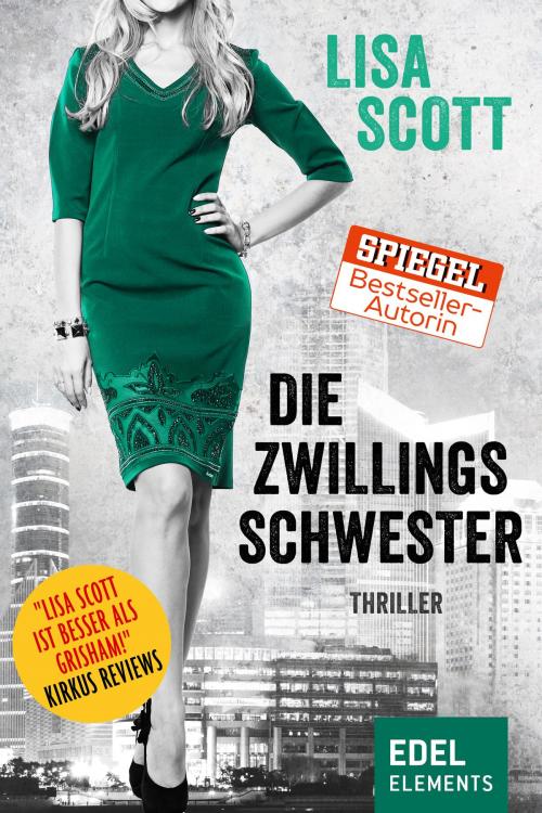 Cover of the book Die Zwillingsschwester by Lisa Scott, Edel Elements