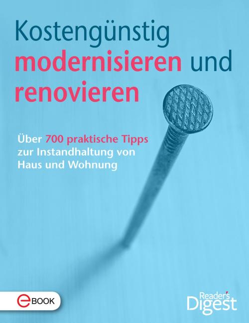 Cover of the book Kostengünstig modernisieren und renovieren by , Reader´s Digest - Verlag Das Beste