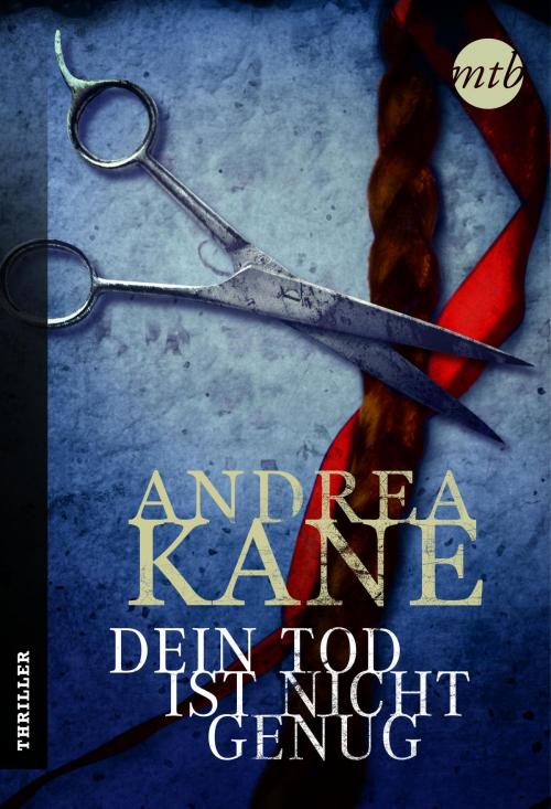Cover of the book Dein Tod ist nicht genug by Andrea Kane, MIRA Taschenbuch