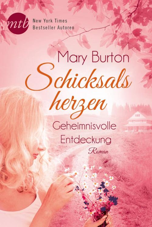 Cover of the book Schicksalsherzen: Geheimnisvolle Entdeckung by Mary Burton, MIRA Taschenbuch