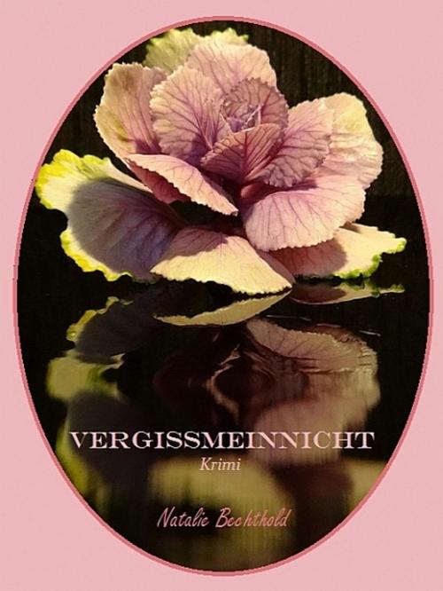 Cover of the book Vergissmeinnicht by Natalie Bechthold, XinXii-GD Publishing