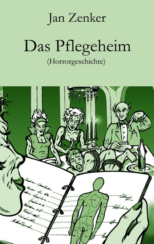 Cover of the book Das Pflegeheim by Jan Zenker, Der Drehbuchverlag